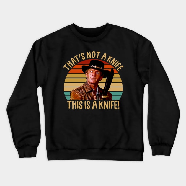 Crocodile Dundee That's Not A Knife Crewneck Sweatshirt by scribblejuice